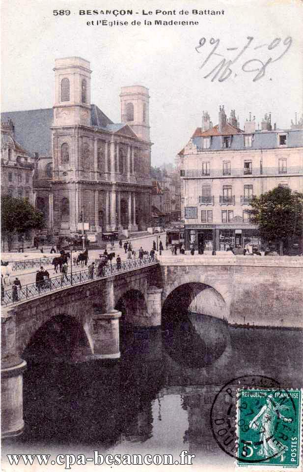 589 - BESANÇON - Le Pont de Battant et l’Église de la Madeleine